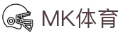 MK体育(mksports)官方入口|app下载|体育娱乐平台
